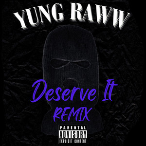 Deserve it (Remix) [Explicit]