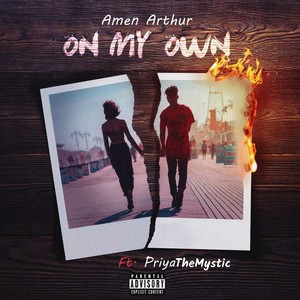 On My Own (feat. Priyathemystic) (Explicit)