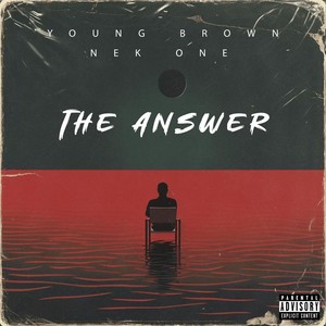 The Answer (Live) [feat. Nek One] [Explicit]