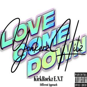 Love Come Down by Yonkerz Hitz KickRockz E.N.T Different Approach (Explicit)