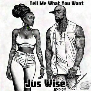 Tell Me What You Want (feat. Noble Ruffin) (Explicit)