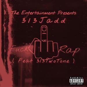 **** Rap (feat. 313TwoTone) [Explicit]