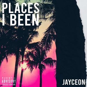 Places I've been (Explicit)