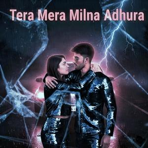 Tera Mera Milna Adhura (feat. Khushi Choudhary) (Flute lofi Version)
