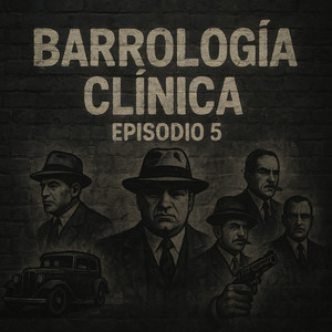 Barrología Clínica (Episodio 5) (Explicit)