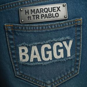 BAGGY (feat. H Marquex)