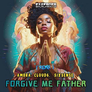 Forgive Me Father (Remix)