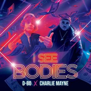 I See Bodies (feat. Charlie Mayne) (Radio Edit|Explicit)