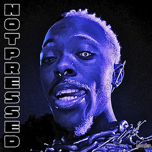 Not Pressed (Explicit)