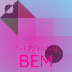 Churchman Bem