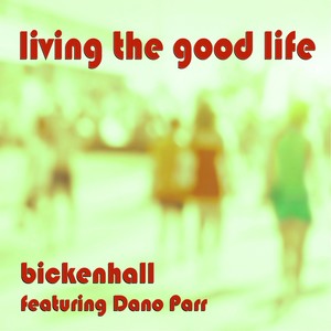 Living the Good Life (feat. Dano Parr)