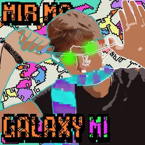 Galaxy Mi (Explicit)