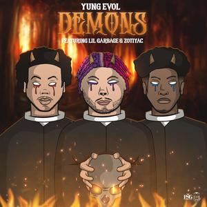 Demons (feat. Yung Evol & Zotiyac) [Explicit]