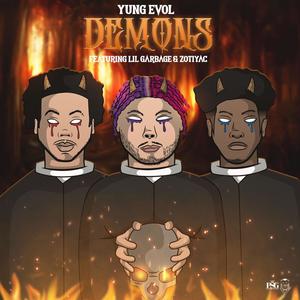 Demons (feat. Yung Evol & Zotiyac) (Explicit)