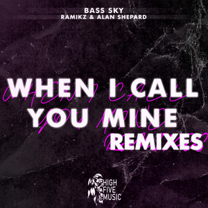 When I Call You Mine (Exxall & Benster Remix)
