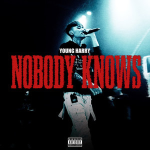 Nobody Knows (Explicit)