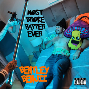 Most Broke Rapper Ever (Explicit)