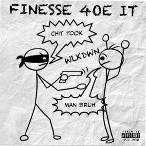 Finesse 4oe it (Explicit)