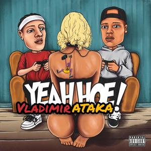 Yeah hoe! (Explicit)