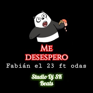 Me Desespero