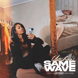 Same Wave (Explicit)