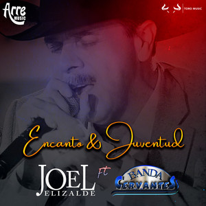 Joel Elizalde - Encanto y Juventud