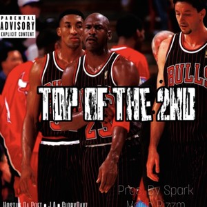Top Of The 2nd (feat. J.A & GloryDayz) (Explicit)