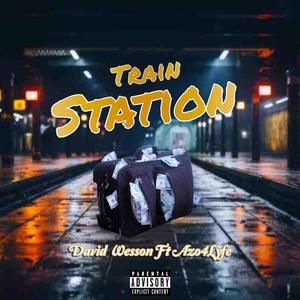 Train Station (feat. David Wesson)