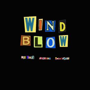 Wind Blow (Ball Out) (feat. Jayprob & Rocky Snyda) [Explicit]