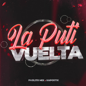 La Puti Vuelta (Explicit)