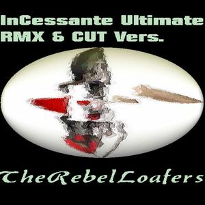 InCessante (Ultimate RMX & CUT Version)