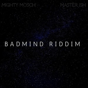 Badmind Riddim