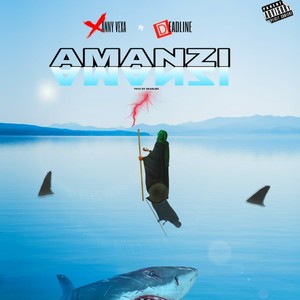 AMANZI(feat. Deadline) (Explicit)