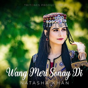 Natasha Khan - Wang Meri Sonay Di