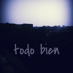 Todo bien (Explicit)