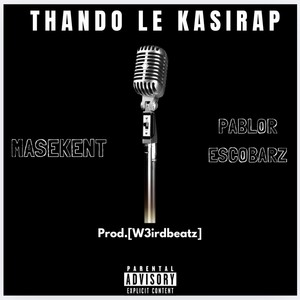 THANDO LE KASIRAP (Explicit)