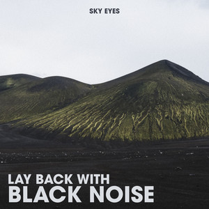 Lay Back with Black Noise