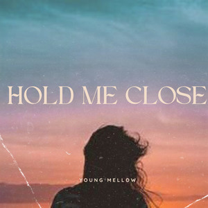 Hold Me Close