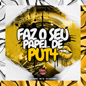 Faz o Seu Papel de Put4 (Explicit)