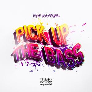 Pick up the bass (Explicit)