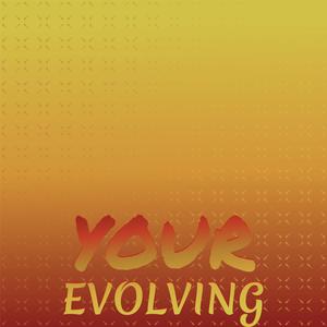 Your Evolving