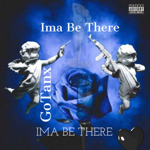 Ima Be There (Explicit)
