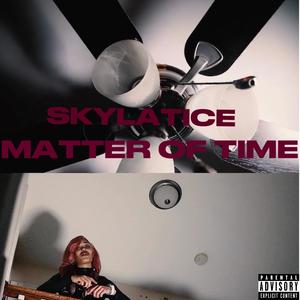 Matter of Time (Explicit)