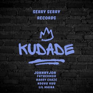 Kudade (feat. fathermoh, Harry Craze, Ndovu Kuu & LilMaina) [Explicit]