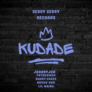Kudade (feat. fathermoh, Harry Craze, Ndovu Kuu & LilMaina) (Explicit)