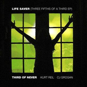 Life Saver (Three Fifths of A Third EP)