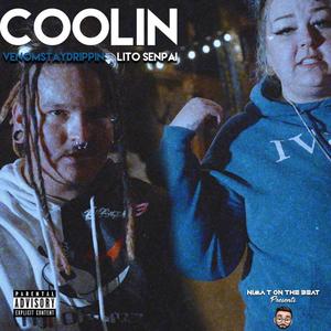 Coolin (feat. VenomStayDrippin & Litø Senpai) [Explicit]