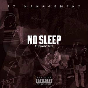 TYT x No Sleep (feat. Almighty Spazz) [Explicit]