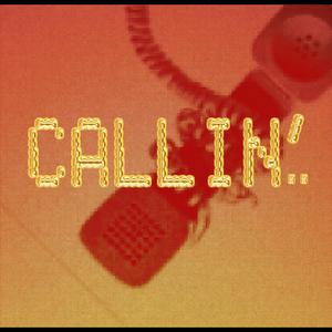 Callin' (Explicit)