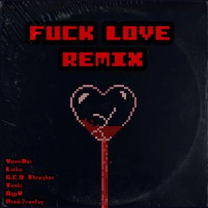 **** Love (feat. Tenki, Linku, G.C.D THRASHER & Yamiboii) [Remix] [Explicit]